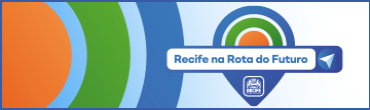 Recife na Rota do Futuro